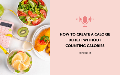 How to Create a Calorie Deficit Without Counting Calories